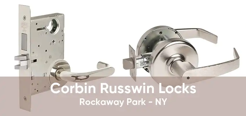 Corbin Russwin Locks Rockaway Park - NY