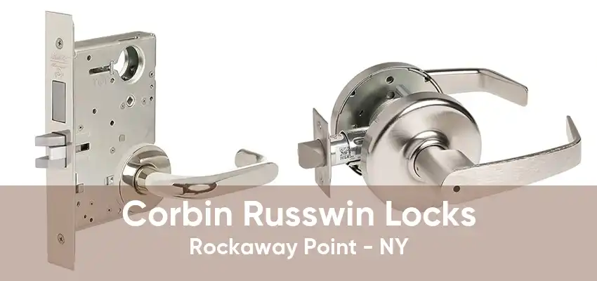 Corbin Russwin Locks Rockaway Point - NY