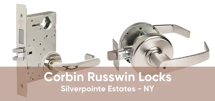 Corbin Russwin Locks Silverpointe Estates - NY