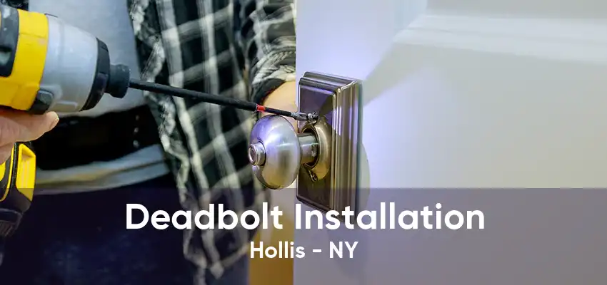 Deadbolt Installation Hollis - NY