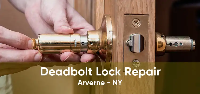 Deadbolt Lock Repair Arverne - NY