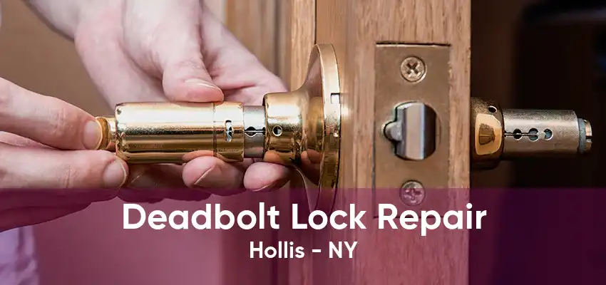 Deadbolt Lock Repair Hollis - NY