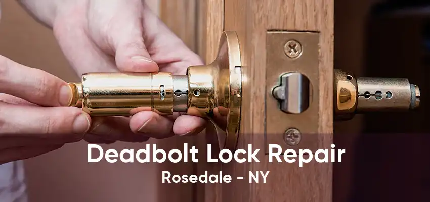 Deadbolt Lock Repair Rosedale - NY