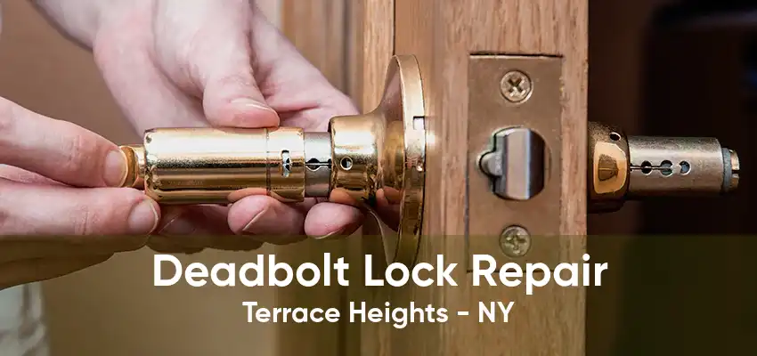 Deadbolt Lock Repair Terrace Heights - NY