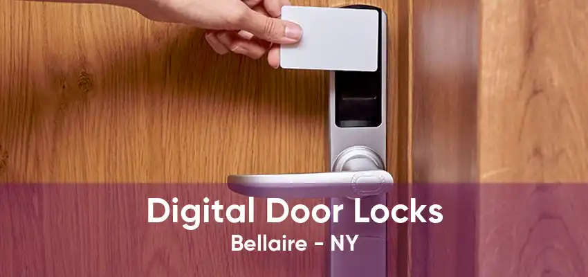 Digital Door Locks Bellaire - NY