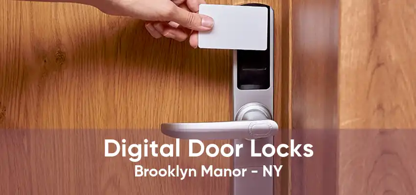 Digital Door Locks Brooklyn Manor - NY