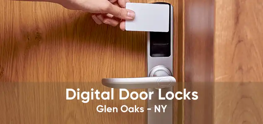 Digital Door Locks Glen Oaks - NY