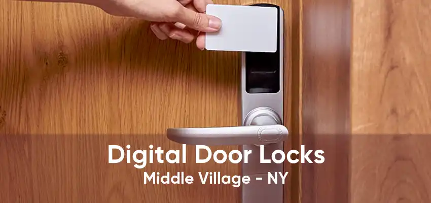 Digital Door Locks Middle Village - NY