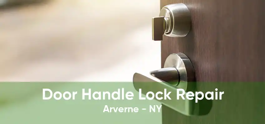 Door Handle Lock Repair Arverne - NY