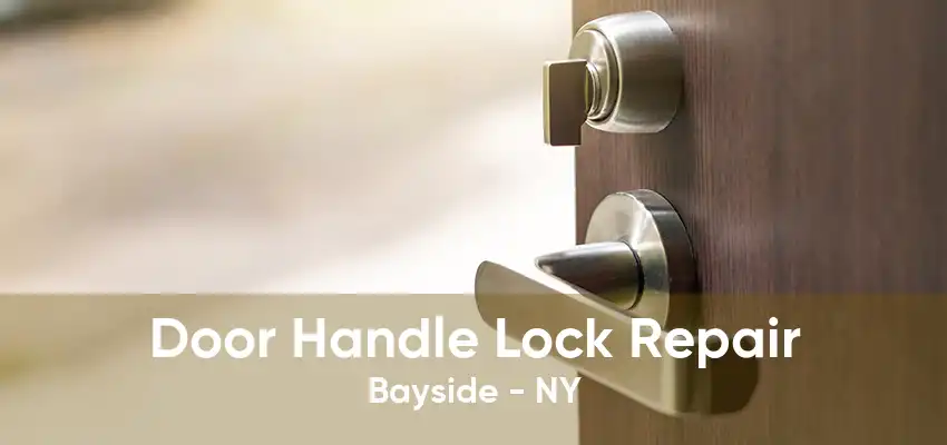 Door Handle Lock Repair Bayside - NY