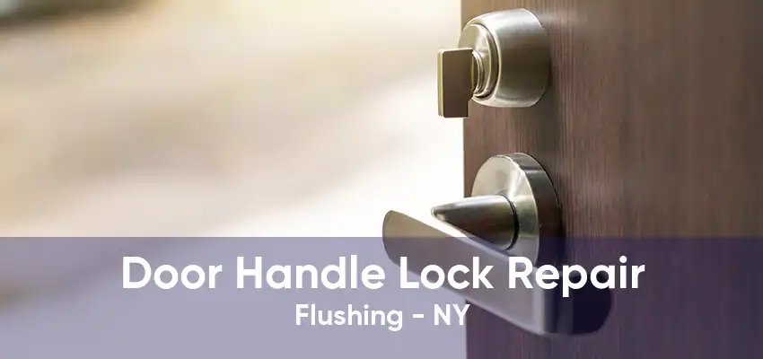 Door Handle Lock Repair Flushing - NY