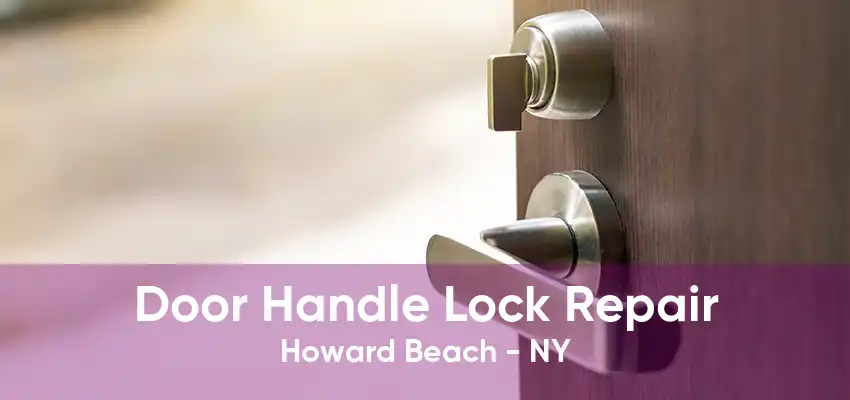 Door Handle Lock Repair Howard Beach - NY