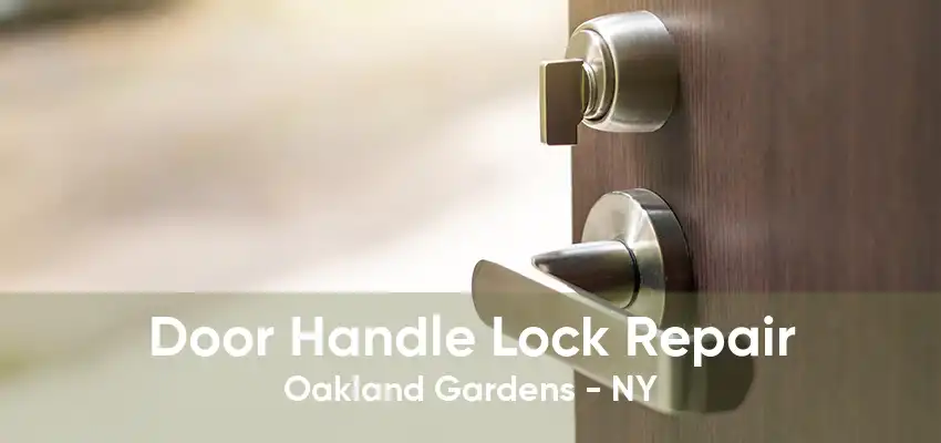 Door Handle Lock Repair Oakland Gardens - NY