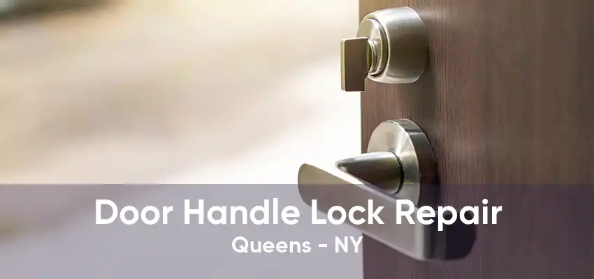 Door Handle Lock Repair Queens - NY