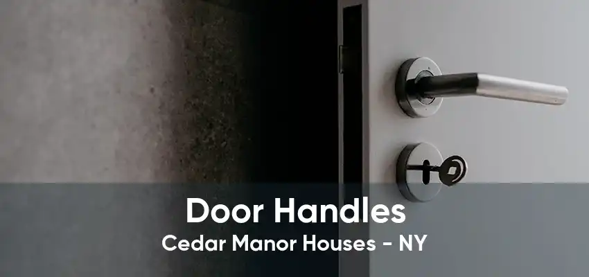 Door Handles Cedar Manor Houses - NY