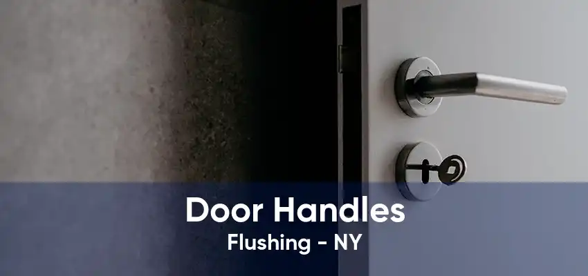 Door Handles Flushing - NY