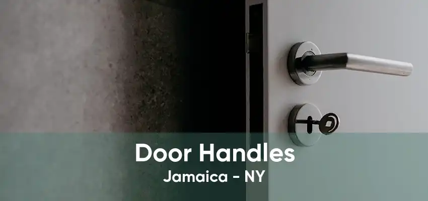 Door Handles Jamaica - NY