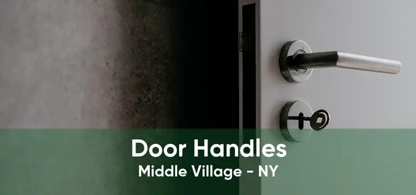 Door Handles Middle Village - NY