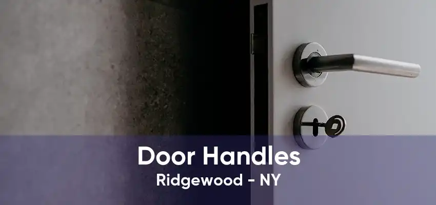 Door Handles Ridgewood - NY