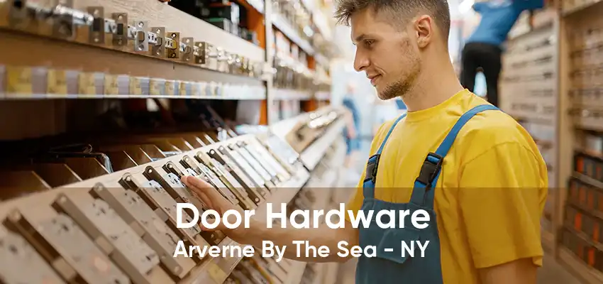 Door Hardware Arverne By The Sea - NY