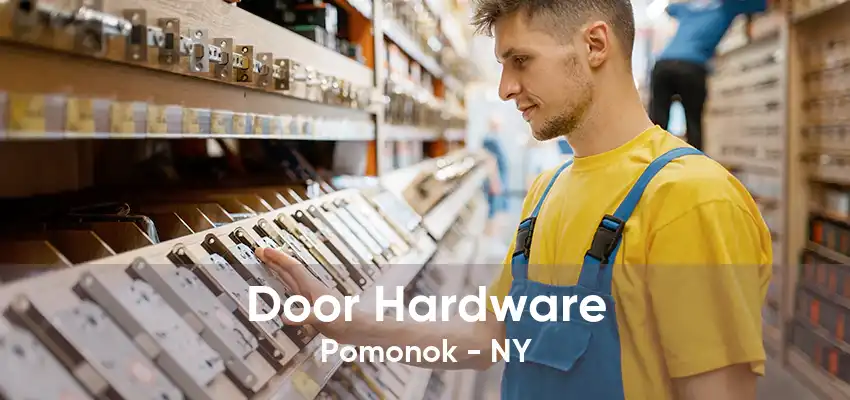 Door Hardware Pomonok - NY