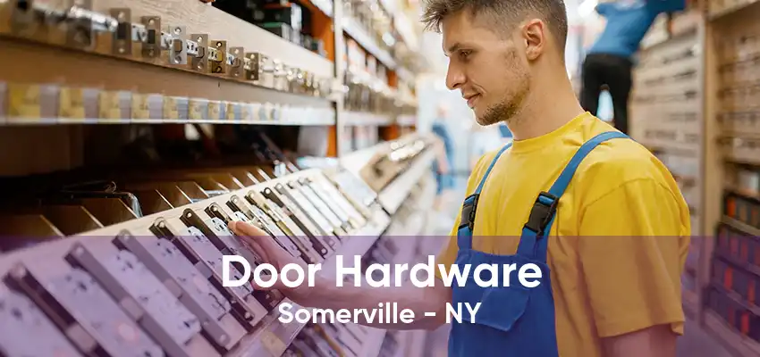 Door Hardware Somerville - NY