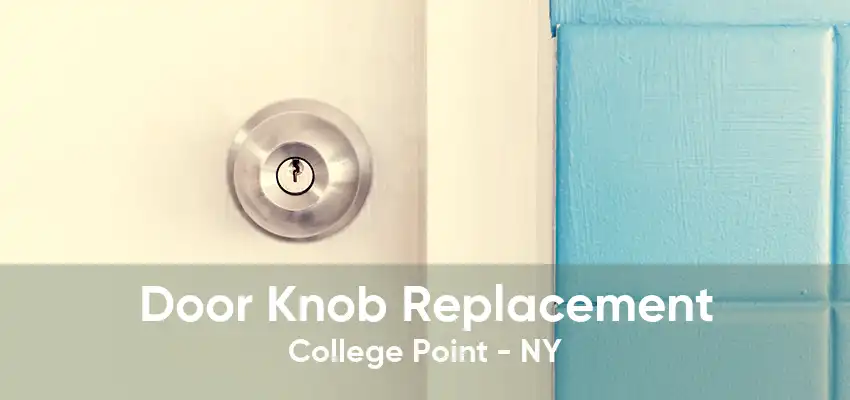 Door Knob Replacement College Point - NY