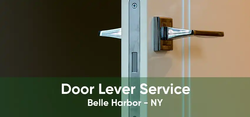 Door Lever Service Belle Harbor - NY