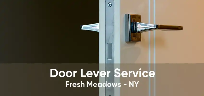 Door Lever Service Fresh Meadows - NY