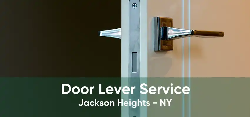 Door Lever Service Jackson Heights - NY