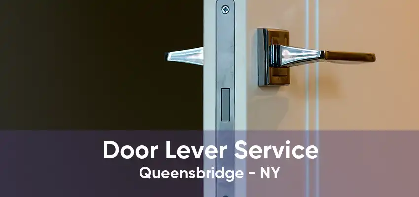 Door Lever Service Queensbridge - NY