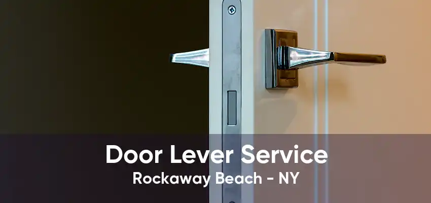 Door Lever Service Rockaway Beach - NY