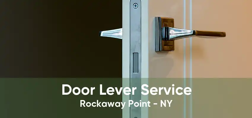 Door Lever Service Rockaway Point - NY