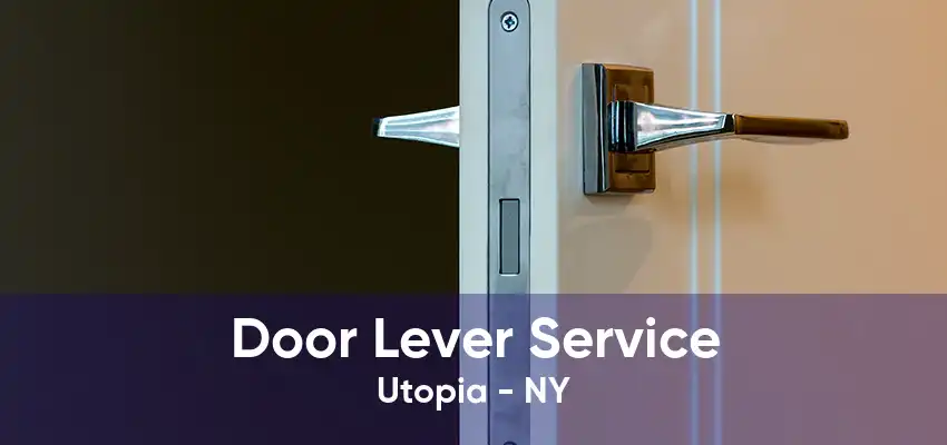 Door Lever Service Utopia - NY