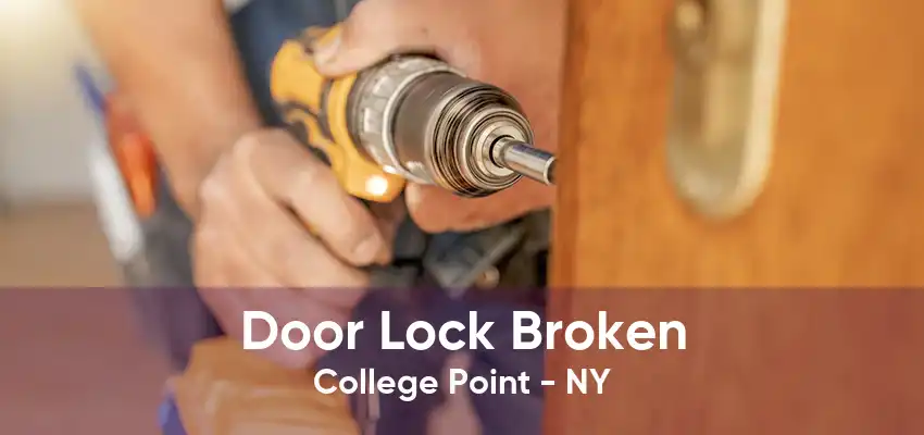 Door Lock Broken College Point - NY