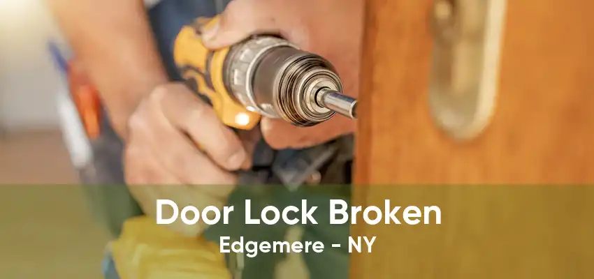 Door Lock Broken Edgemere - NY