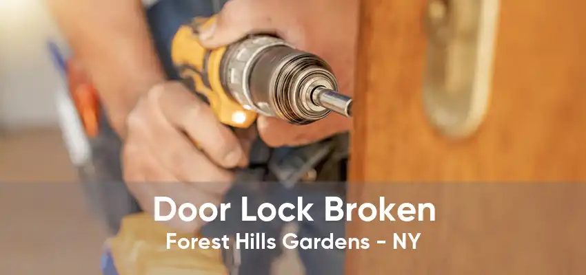 Door Lock Broken Forest Hills Gardens - NY