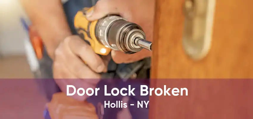 Door Lock Broken Hollis - NY