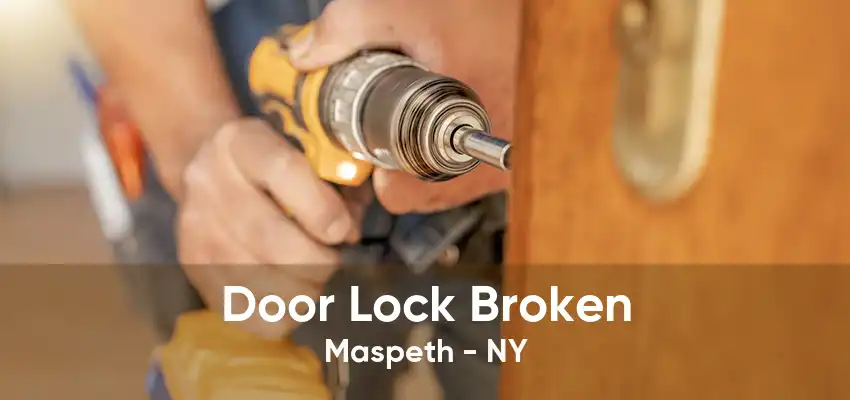 Door Lock Broken Maspeth - NY