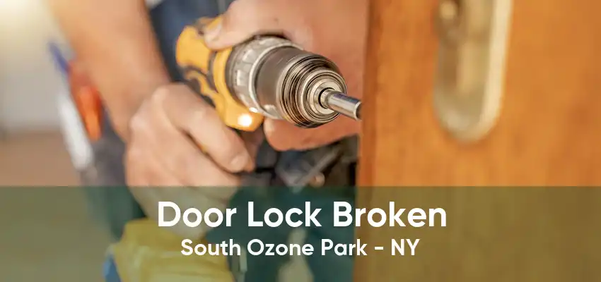 Door Lock Broken South Ozone Park - NY