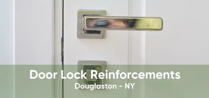 Door Lock Reinforcements Douglaston - NY