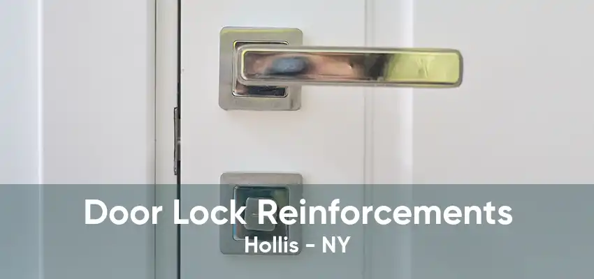 Door Lock Reinforcements Hollis - NY