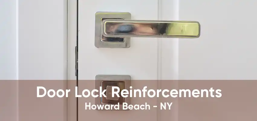 Door Lock Reinforcements Howard Beach - NY