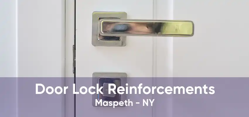 Door Lock Reinforcements Maspeth - NY