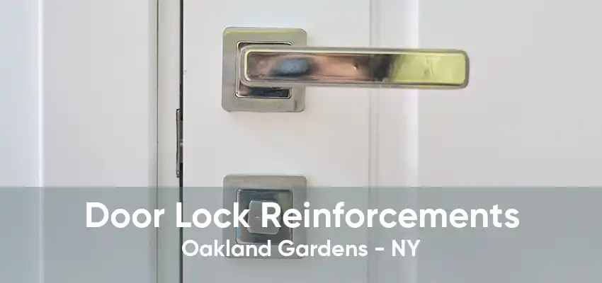 Door Lock Reinforcements Oakland Gardens - NY