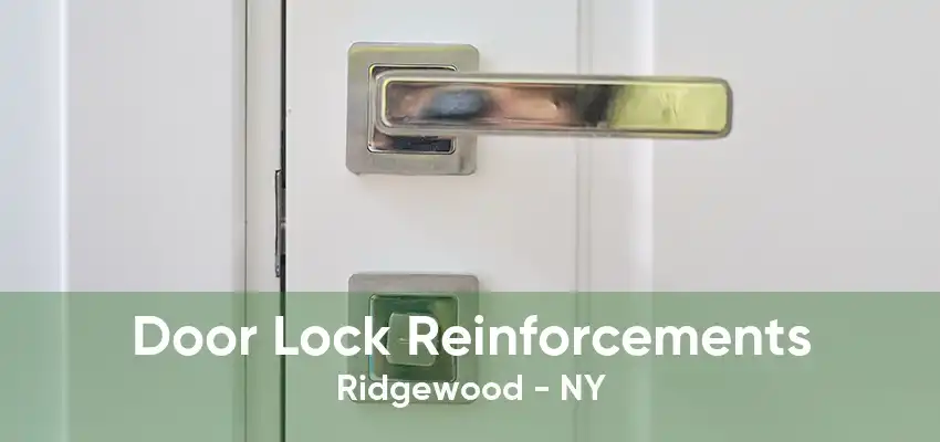 Door Lock Reinforcements Ridgewood - NY