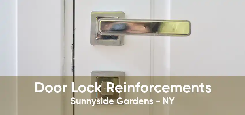 Door Lock Reinforcements Sunnyside Gardens - NY