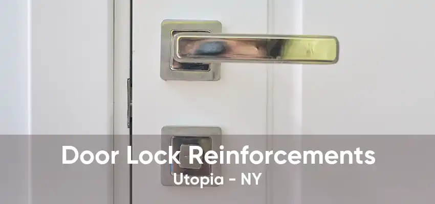 Door Lock Reinforcements Utopia - NY