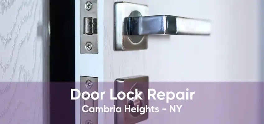 Door Lock Repair Cambria Heights - NY