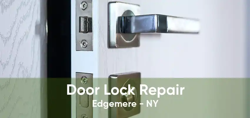 Door Lock Repair Edgemere - NY